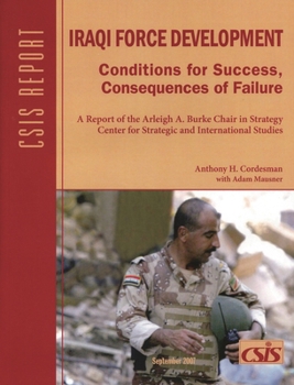 Paperback Iraqi Force Development: Conditions for Success, Consequences of Failure Book