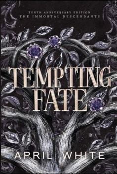 Tempting Fate - Book #2 of the Immortal Descendants