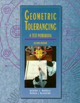 Paperback Geometric Tolerancing Text/Workbook to Accompany Engineering Drawing and Design Book