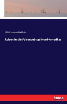 Reisen in Die Felsengebirge Nord-Amerikas
