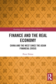 Paperback Finance and the Real Economy: China and the West since the Asian Financial Crisis Book