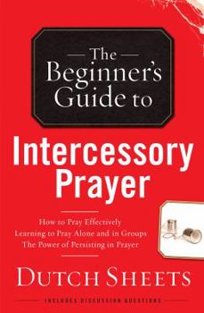 Paperback Beginner's Guide to Intercessory Prayer Book