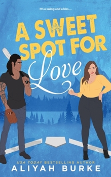 A Sweet Spot For Love - Book #2 of the Rock Falls