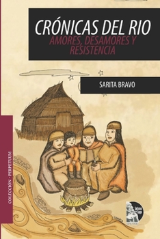 Paperback Crónicas del rio: Amores, desamores y resistencia [Spanish] Book