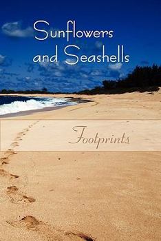 Paperback Sunflowers and Seashells: Footprints Book