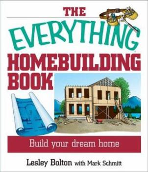 Paperback The Everything Homebuilding Book: Build Your Dream Home Book