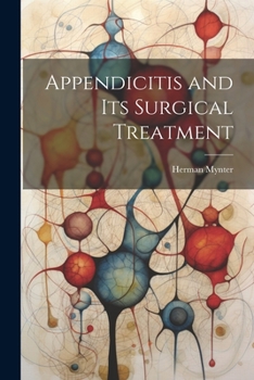 Paperback Appendicitis and its Surgical Treatment Book