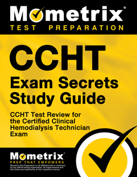 Paperback Ccht Exam Secrets Study Guide: Ccht Test Review for the Certified Clinical Hemodialysis Technician Exam Book