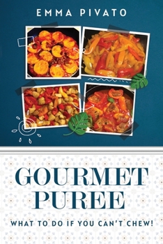 Paperback GOURMET PUREE - What to do if you can't chew! Book