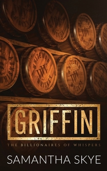 Griffin: A Small Town Billionaire Romance (The Billionaires of Whispers)
