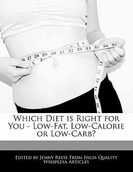 Which Diet Is Right for You - Low-Fat, Low-Calorie or Low-Carb?