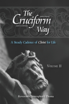 Paperback The Cruciform Way: A Steady Cadence of Christ for Life Book