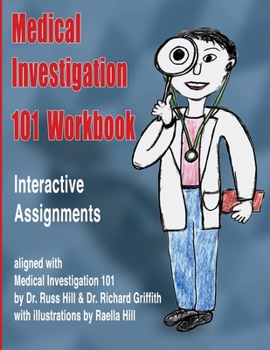 Paperback Medical Investigation 101 Workbook: Interactive Assignments Aligned with Medical Investigation 101 Book