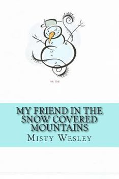 Paperback My friend in the snow covered mountains Book