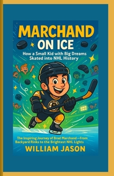Marchand on Ice: How a Small Kid with Big Dreams Skated into NHL History: The Inspiring Journey of Brad Marchand – From Backyard Rinks to the Brightest NHL Lights