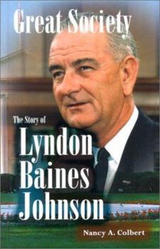 Library Binding Great Society: The Story of Lyndon Baines Johnson Book