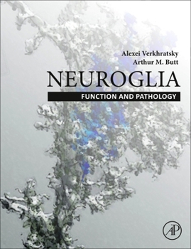 Hardcover Neuroglia: Function and Pathology Book