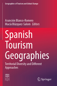 Paperback Spanish Tourism Geographies: Territorial Diversity and Different Approaches Book