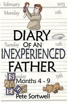 Paperback The Diary Of An Inexperienced Father: months 4-9 Book