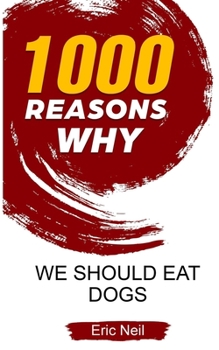 Paperback 1000 Reasons why we should eat dogs Book