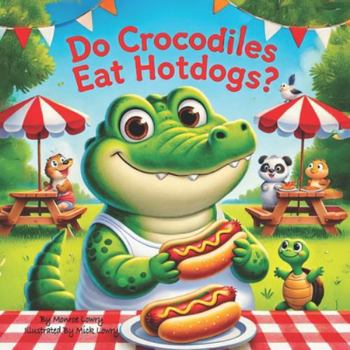 Paperback Do Crocodiles Eat Hotdogs? Book