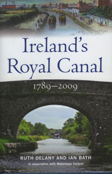 Hardcover Ireland's Royal Canal 1789-2009 Book