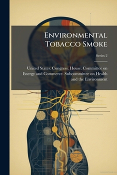 Environmental Tobacco Smoke: Hearing Before the Subcommittee on Health and the Environment of the Committee on Energy and Commerce, House of Representatives, One Hundred Third Congress, First Session,