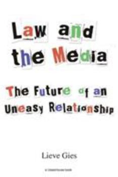 Law and the Media: The Future of an Uneasy Relationship