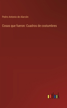 Cosas que fueron: Cuadros de costumbres