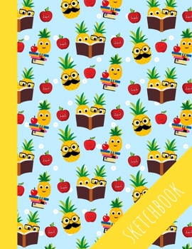 Paperback Pineapple: Sketchbook For Kids, Perfect For Learning How To Draw, Large Pages With Special Place For Title, Increase Creativity Book