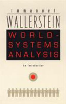Paperback World-Systems Analysis: An Introduction Book