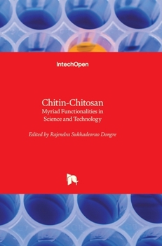 Hardcover Chitin-Chitosan: Myriad Functionalities in Science and Technology Book