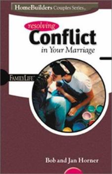 Hardcover Resolving Conflict in Your Marriage (Family Life Homebuilders Couples (Group)) Book