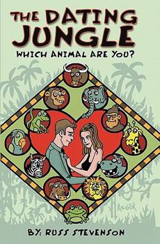 Paperback The Dating Jungle: Which Animal Are You? Book