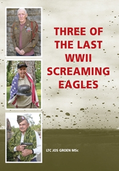 Paperback Three of the Last WWII Screaming Eagles Book
