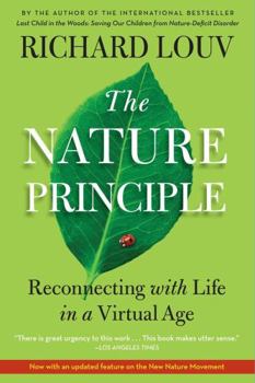 Paperback The Nature Principle: Reconnecting with Life in a Virtual Age Book