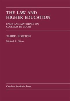 Hardcover The Law and Higher Education: Cases and Materials on Colleges in Court Book