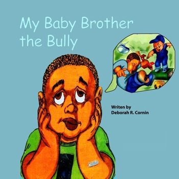 Paperback My Baby Brother the Bully Book