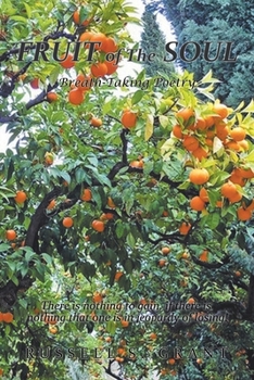 Paperback Fruit of the Soul: Breath-Taking Poetry Book