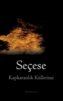Paperback Seçese: Kapkaranlik Küllerimi [Turkish] Book