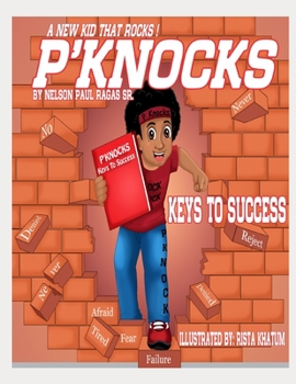 Paperback P'Knocks, A New Kid That Rocks!: Key to Success Book