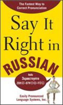 Paperback Say It Right in Russian: The Fastest Way to Correct Pronunciation Russian Book