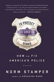 Hardcover To Protect and Serve: How to Fix America's Police Book