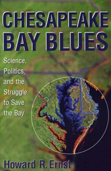 Paperback Chesapeake Bay Blues: Science, Politics, and the Struggle to Save the Bay Book