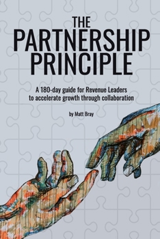 Paperback The Partnership Principle: A 180-day guide for Revenue Leaders to accelerate growth through collaboration Book