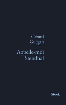 Paperback Appelle-Moi Stendhal [French] Book