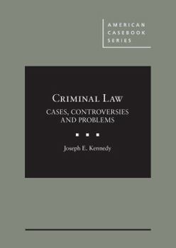 Hardcover Criminal Law: Cases, Controversies and Problems (American Casebook Series) Book
