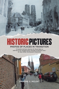 Paperback Historic Pictures: Photos of Places in Transition Book