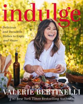 Hardcover Indulge: Delicious and Decadent Dishes to Enjoy and Share Book