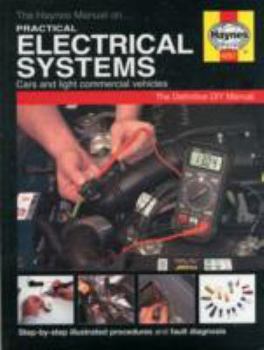 Hardcover Practical Electrical Manual: The Haynes Manual for Chassis Electrical Systems. Martynn Randall Book